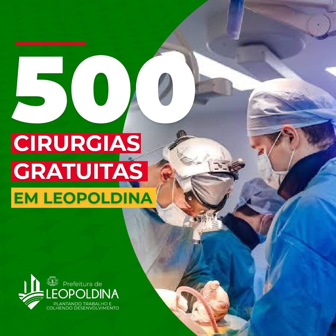 Prefeitura de Leopoldina realizou mais de 500 cirurgias eletivas